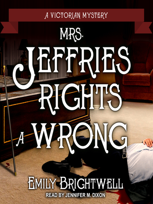 Title details for Mrs. Jeffries Rights a Wrong by Emily Brightwell - Available